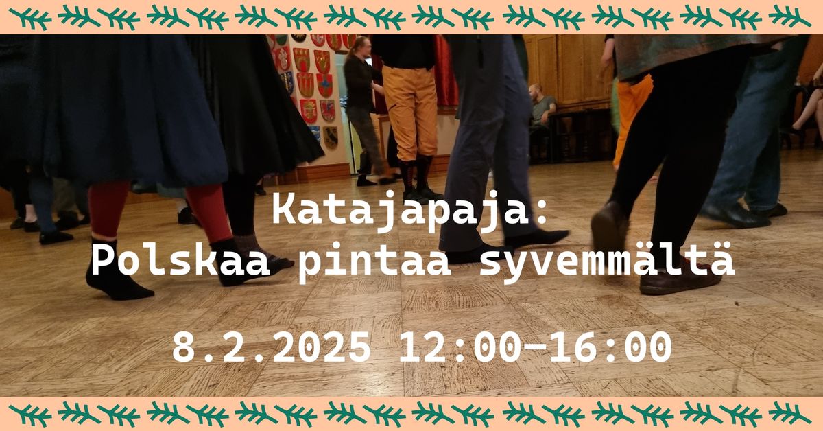 Katajapaja: Polskaa pintaa syvemm\u00e4lt\u00e4