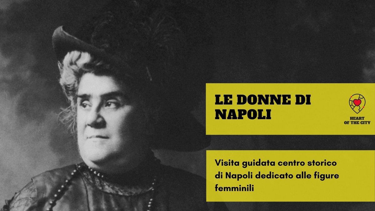 Le donne di Napoli - tour dedicato alle figure femminili