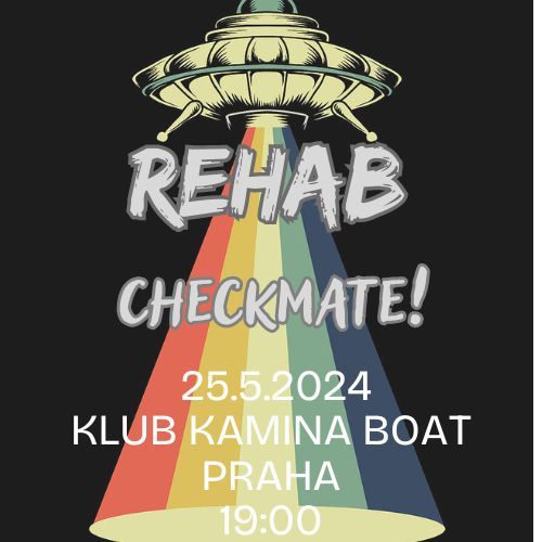 Rehab + Checkmate! na Kamin\u011b