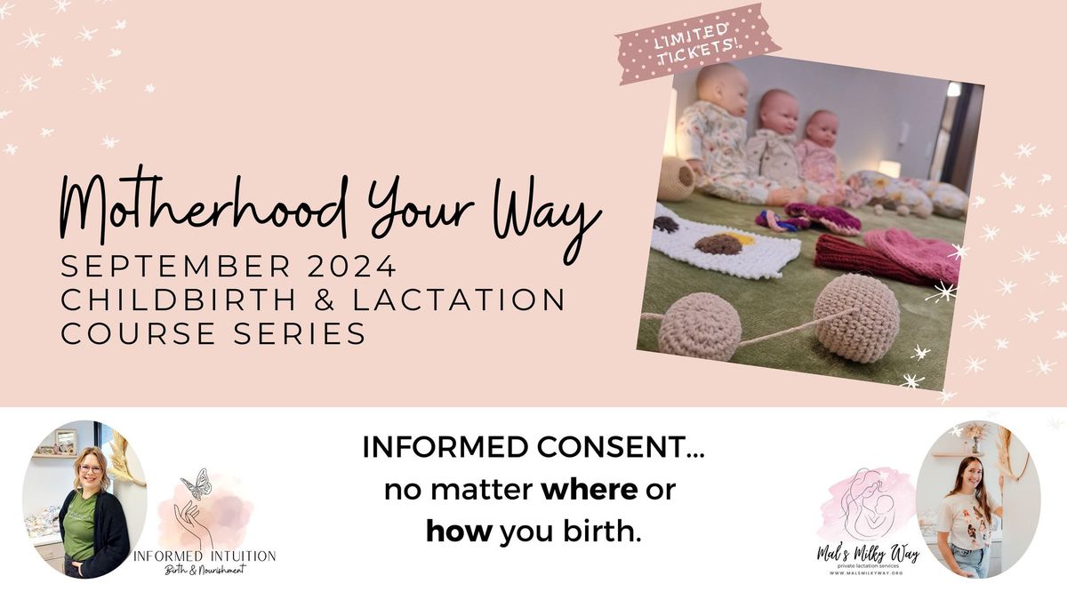 SEPT. Motherhood Your Way Childbirth & Lactation Course Series