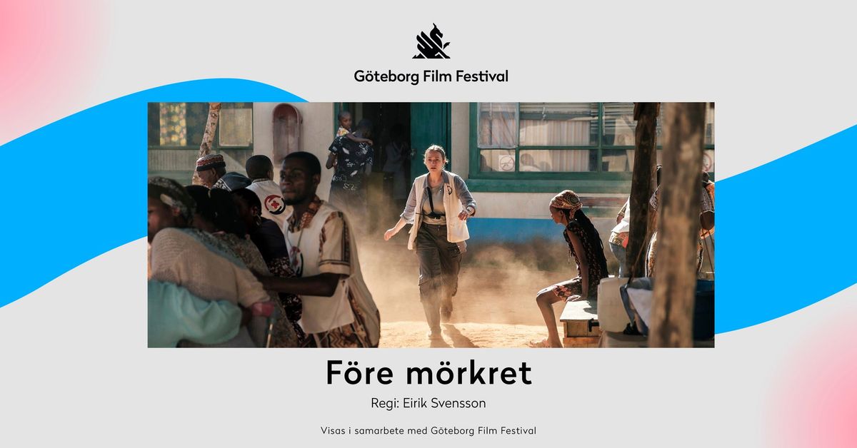 Lokal invigning av G\u00f6teborg Film Festival i Bor\u00e5s: "F\u00f6re m\u00f6rkret"