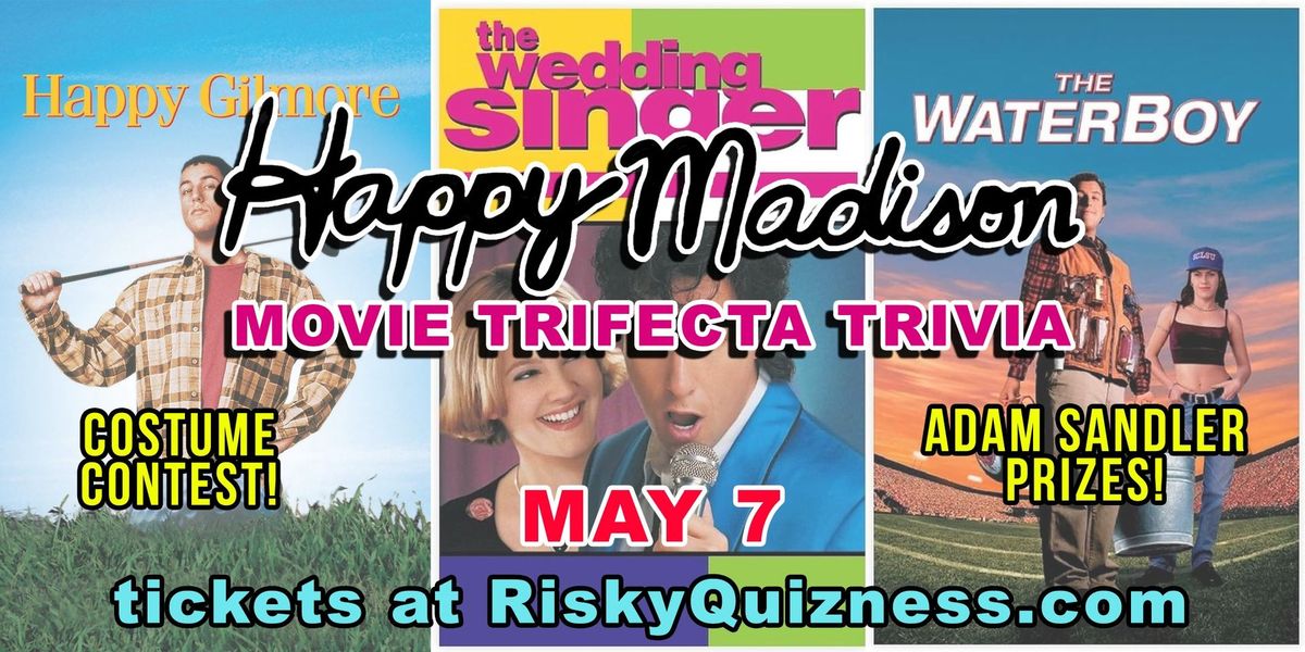 Happy Madison Movie Trifecta Trivia Night!