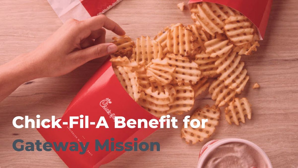 Chick-Fil-A Benefit for Gateway Mission 