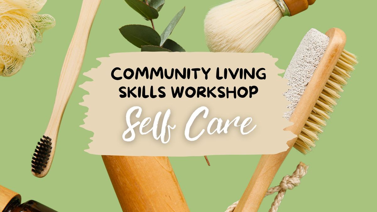 Self-Care Community Living Skills Workshop