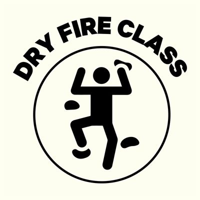 Dry Fire Class