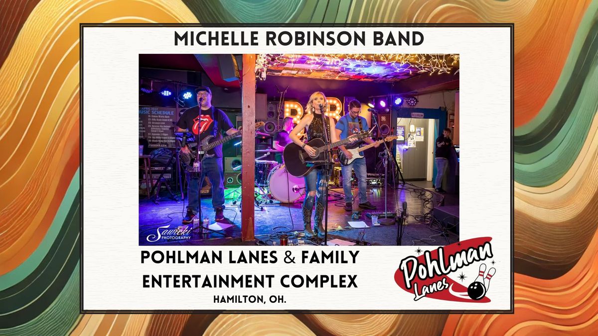 Michelle Robinson Band at Pohlman Lanes & Family Entertainment Complex