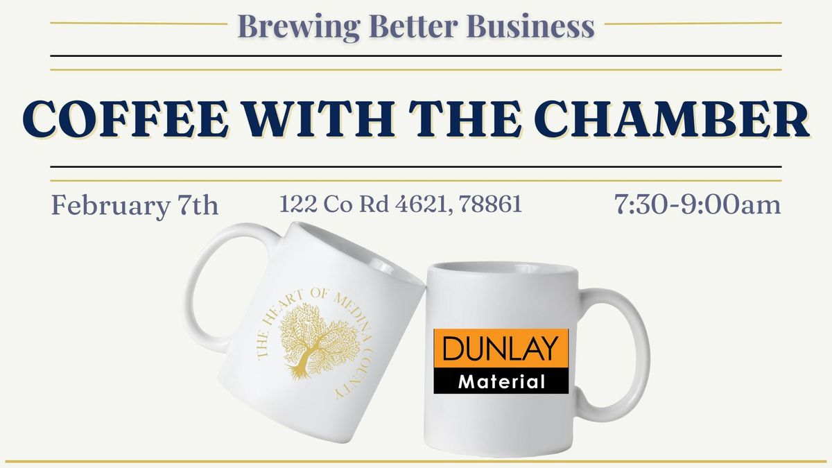 Coffee with The Chamber & Dunlay Material 