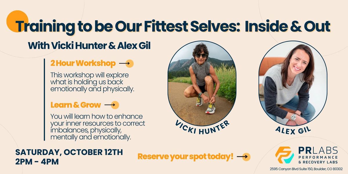 Training to be our Fittest Selves: Inside & Out with Vicki Hunter and Alex Gil