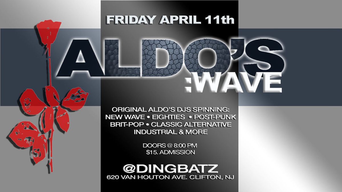 Aldo's Wave Night! Alternative \u2022 New Wave \u2022 80's & Beyond