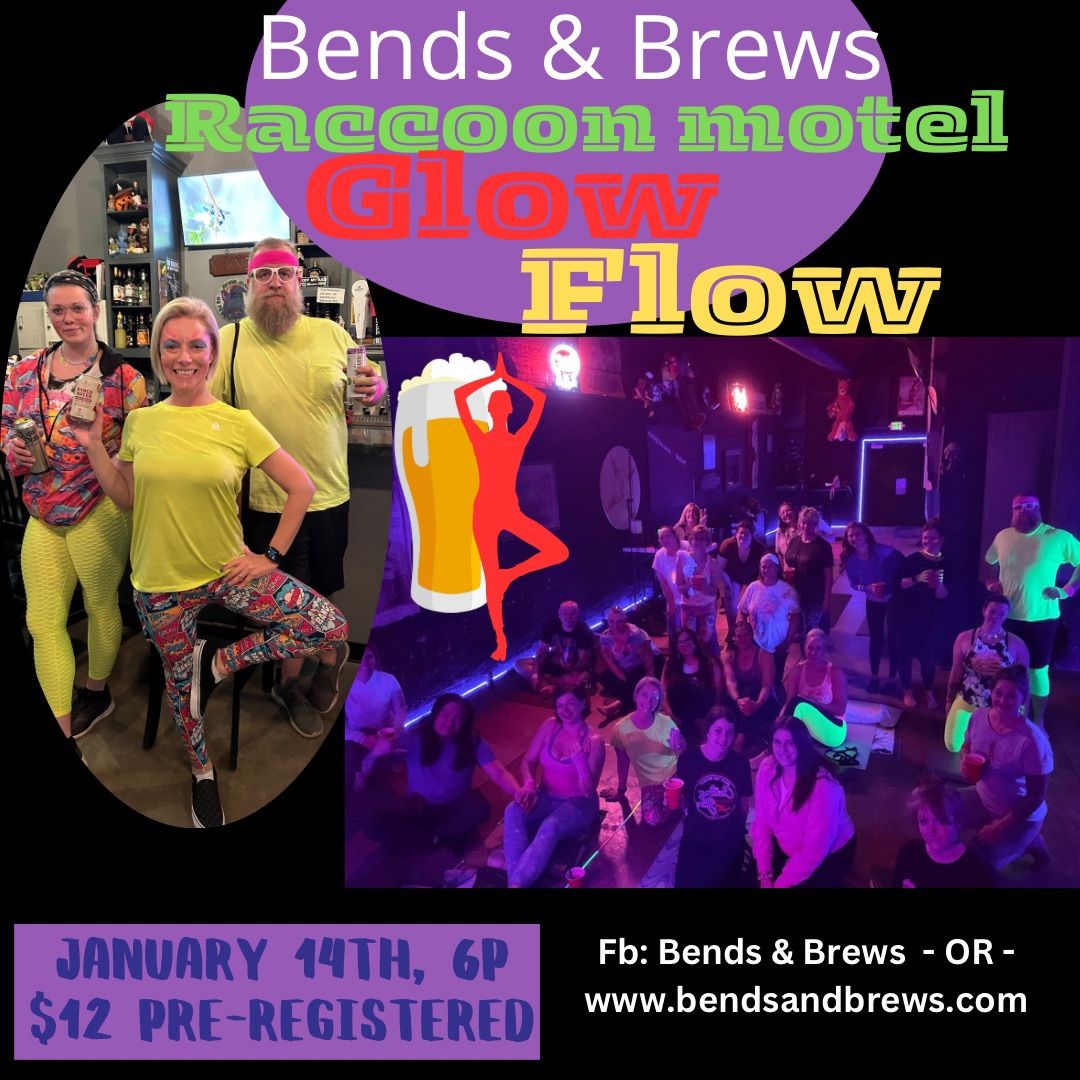 Bends & Brews - Raccoon Motel Glow Flow