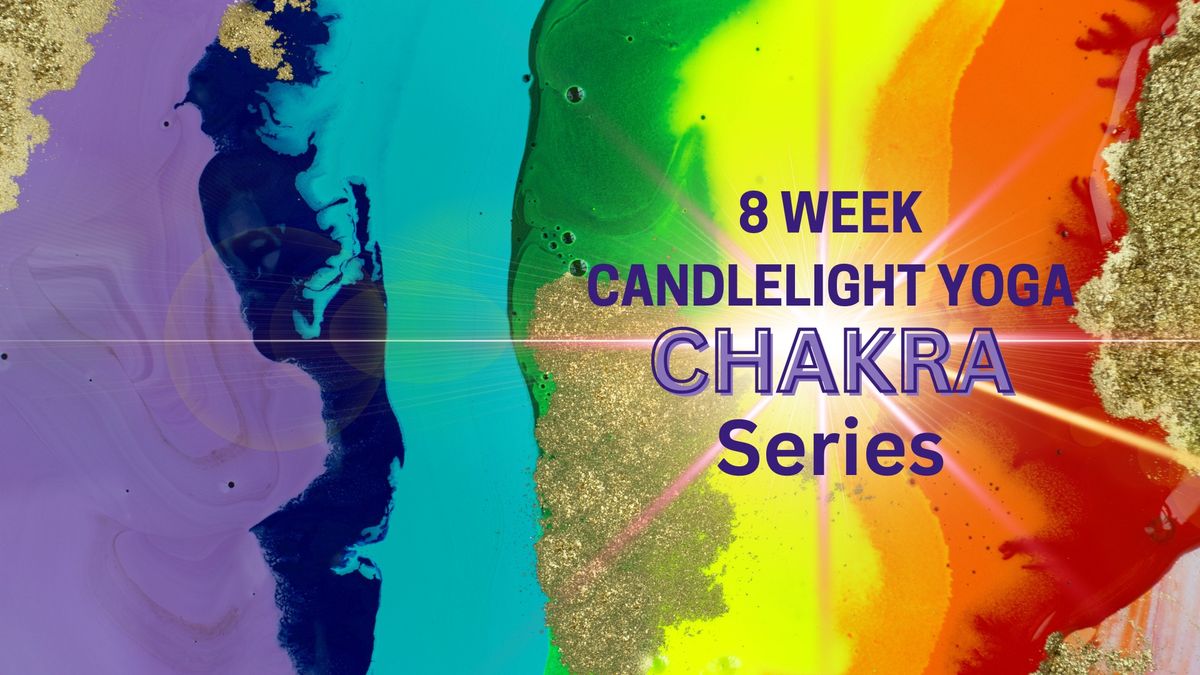 8 Week Candlelight Yoga Chakra Series with Marissa