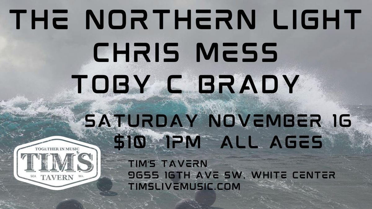 The Northern Light \/\/ Chris Mess \/\/ Toby C Brady