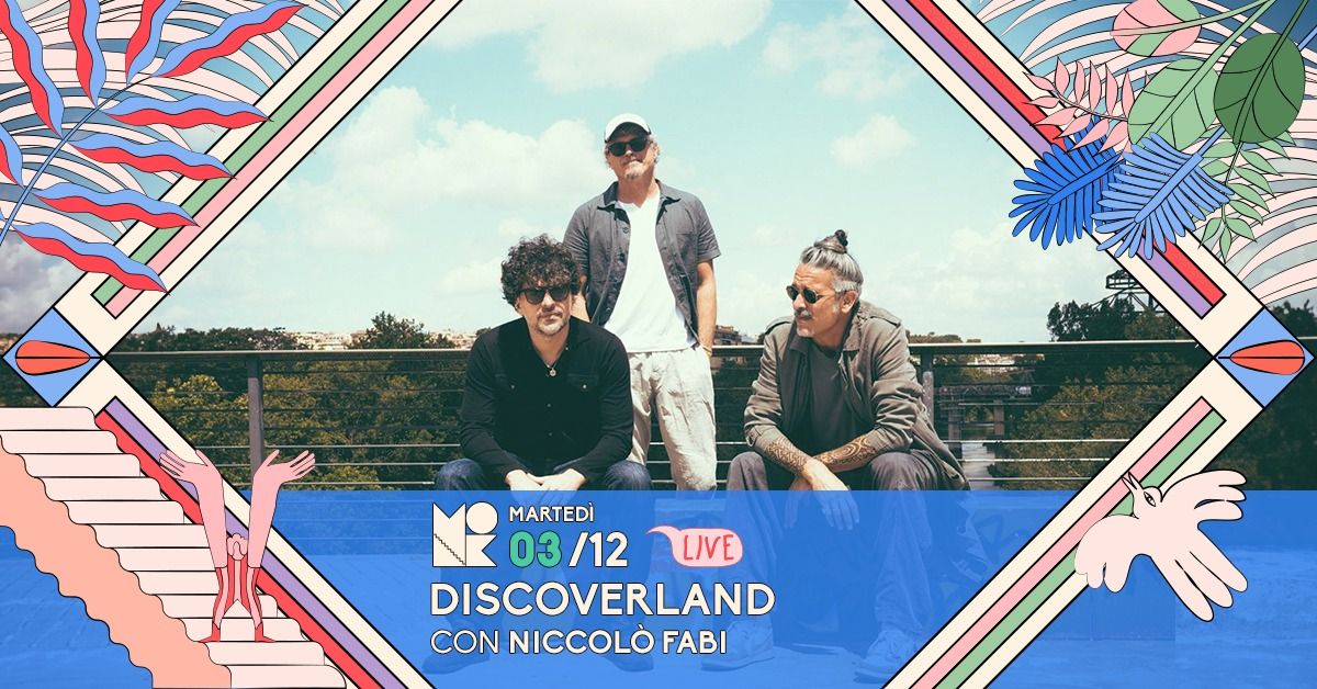 Discoverland con NICCOL\u00d2 FABI live at MONK \/\/ Roma