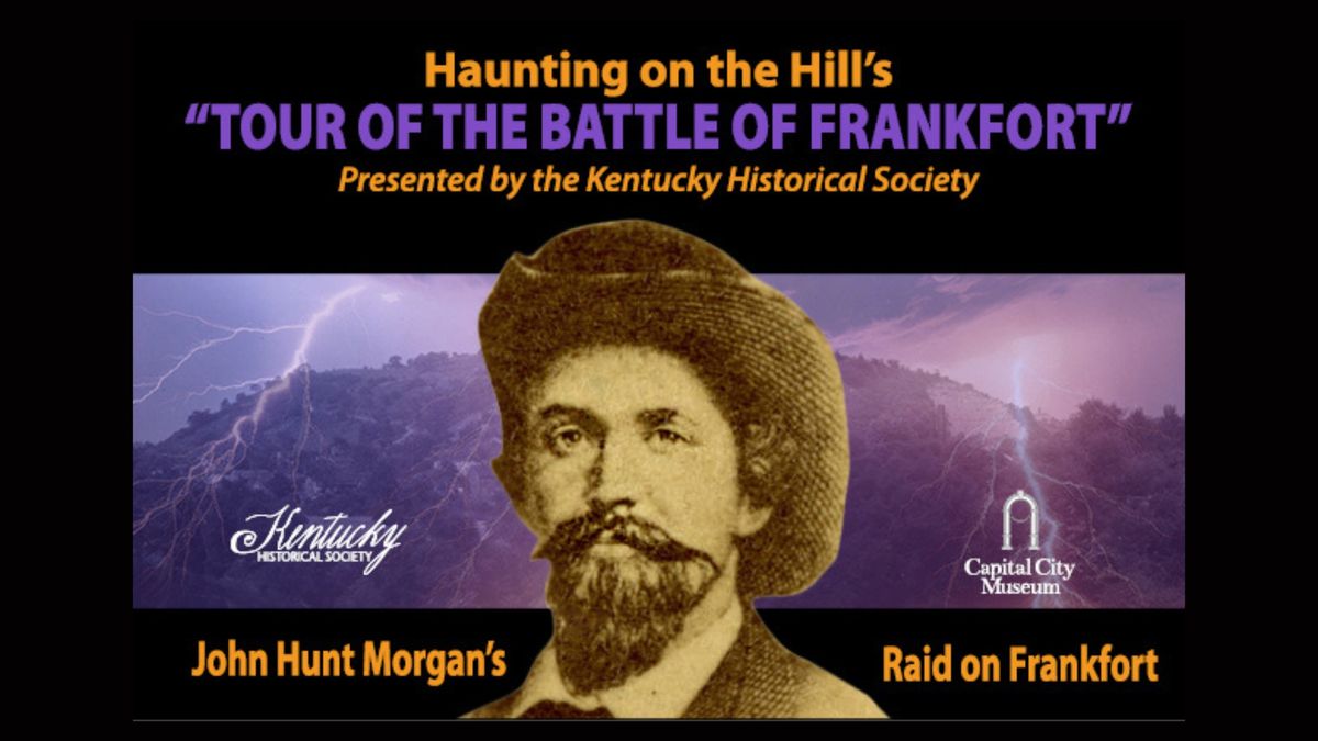 Haunting on the Hill's Tour of the Battle of Frankfort