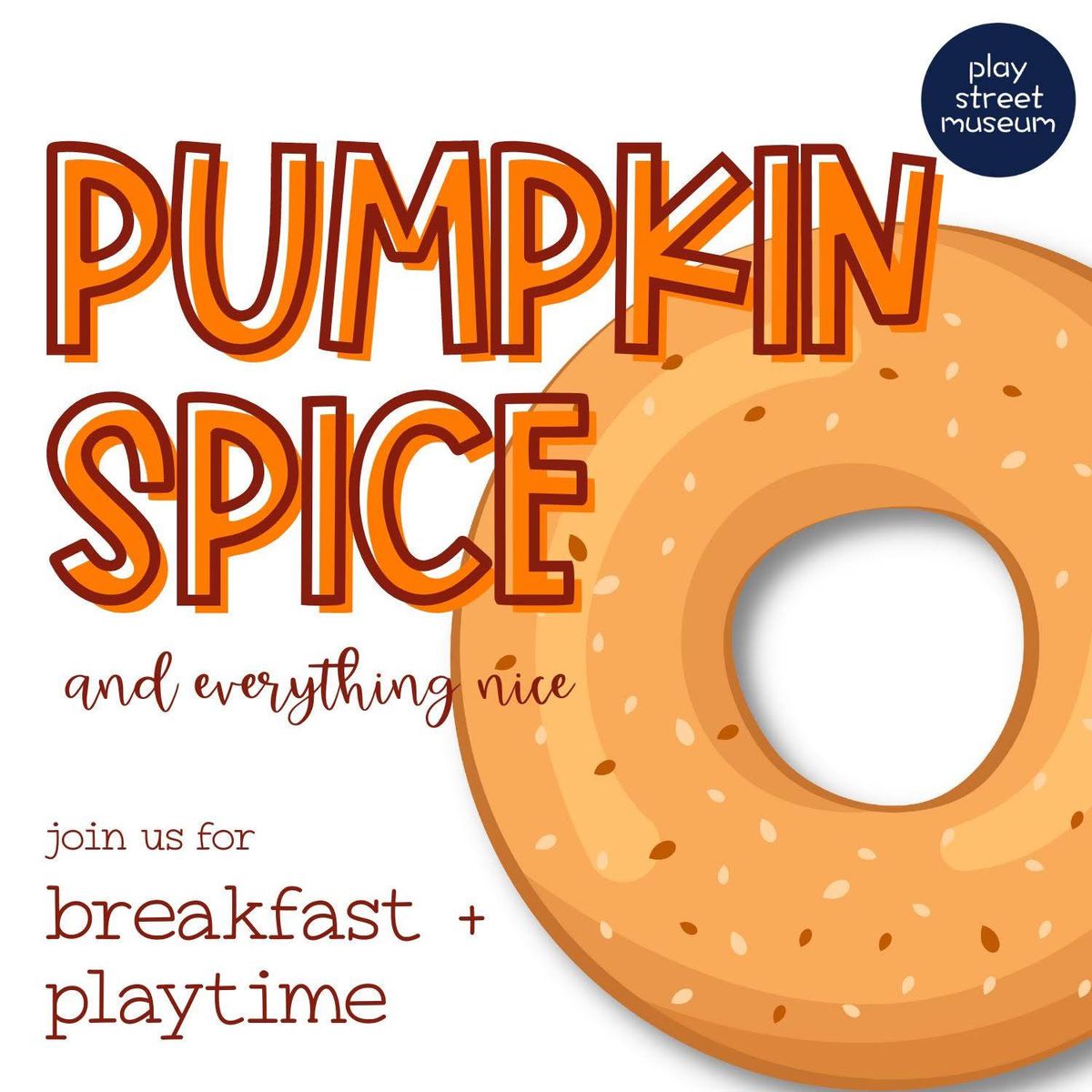 ?? Pumpkin Spice Breakfast + Playtime ?? - PLAY STREET FRISCO