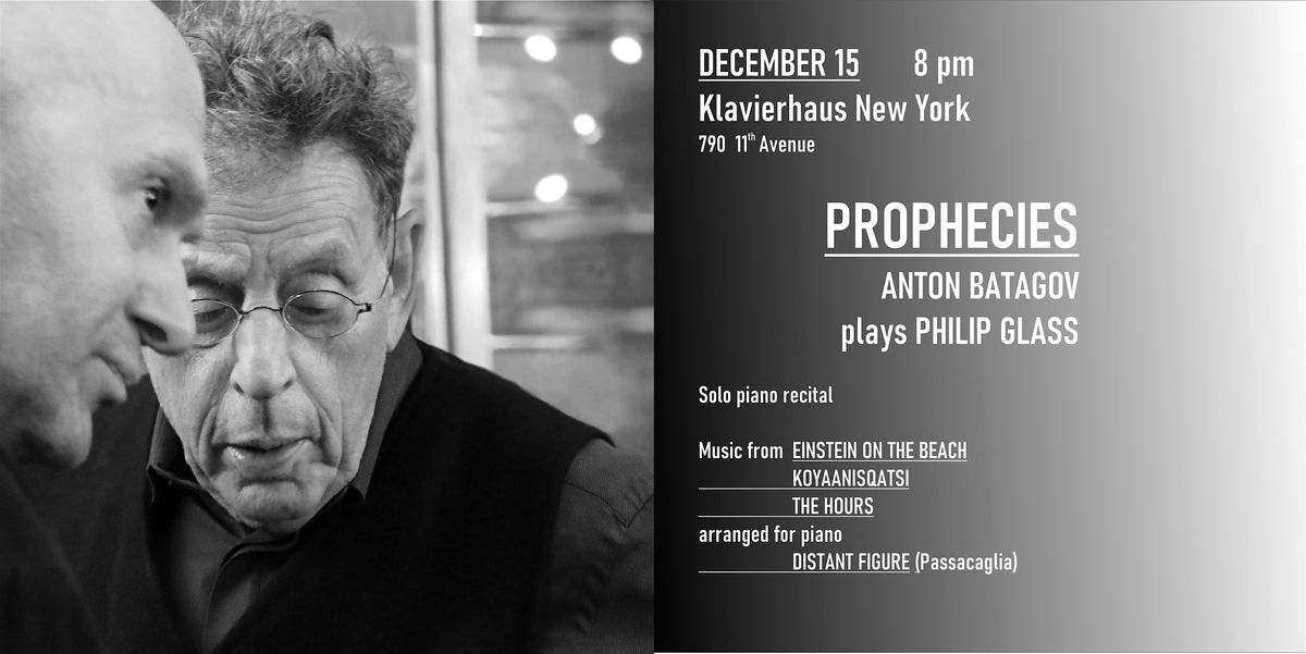 PROPHECIES: Anton Batagov Plays Philip Glass