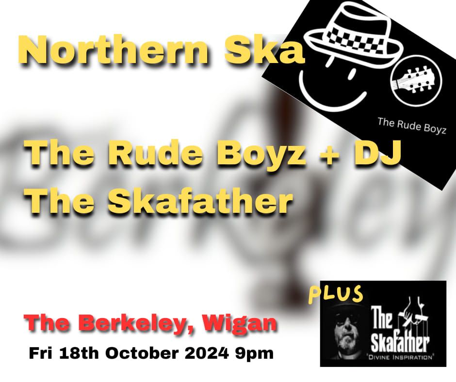 Northern Ska: The Rude Boyz + DJ The Skafather @ The Berkeley 