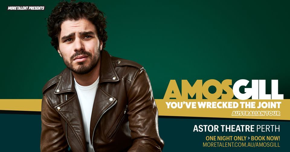 AMOS GILL Australian Tour - Live at Astor Theatre Perth