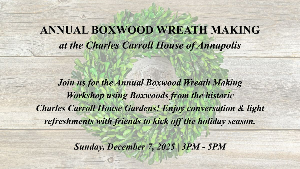 Annual Boxwood Wreath Making