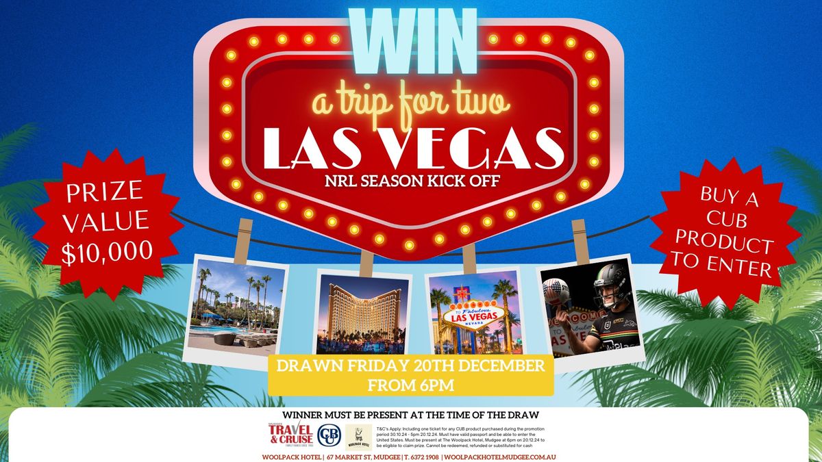 WIN a trip for two to LAS VEGAS! 