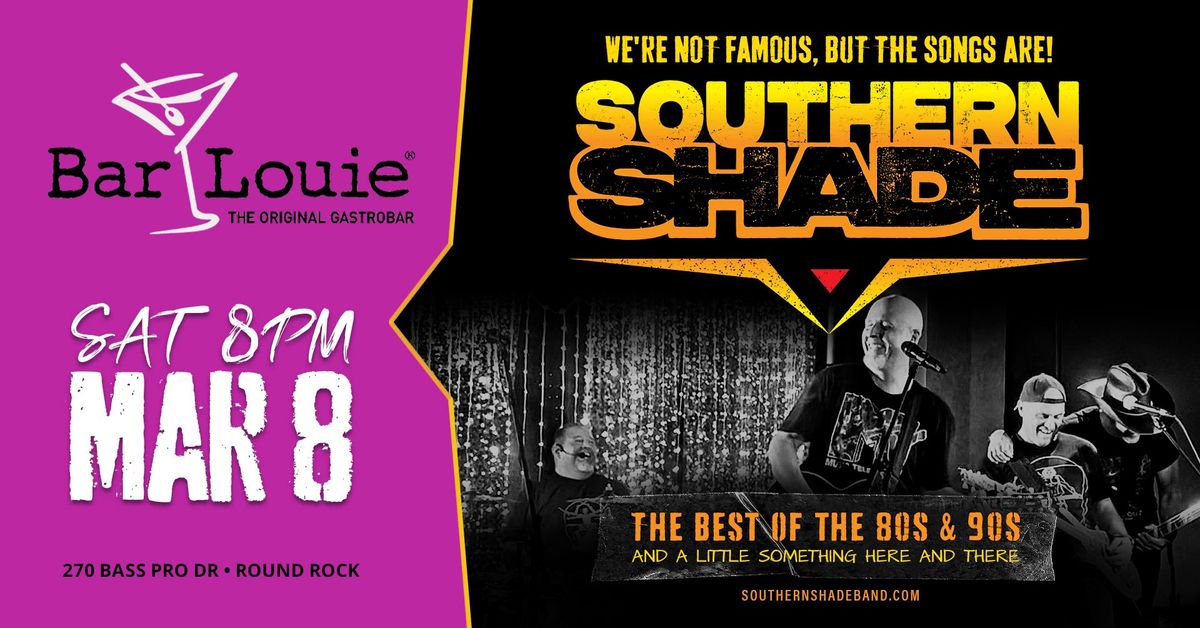 Southern Shade returns to Bar Louie Round Rock!