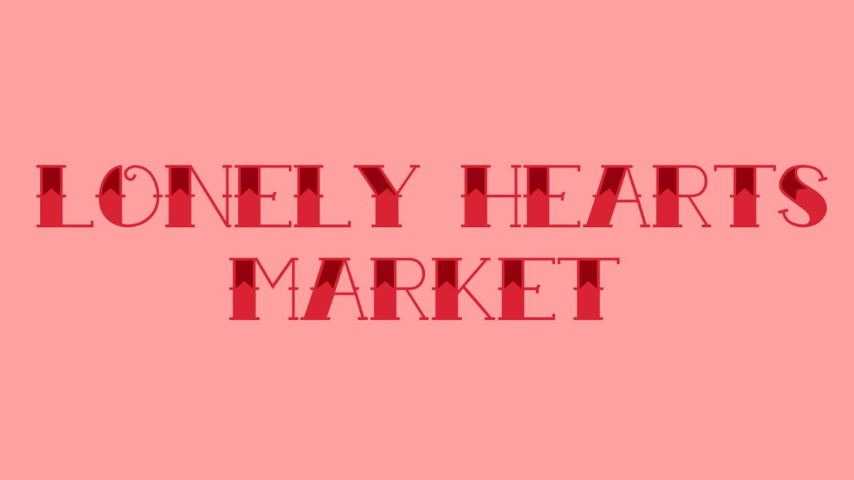 Lonely Hearts Market