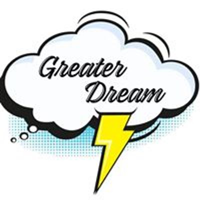 Greater Dream