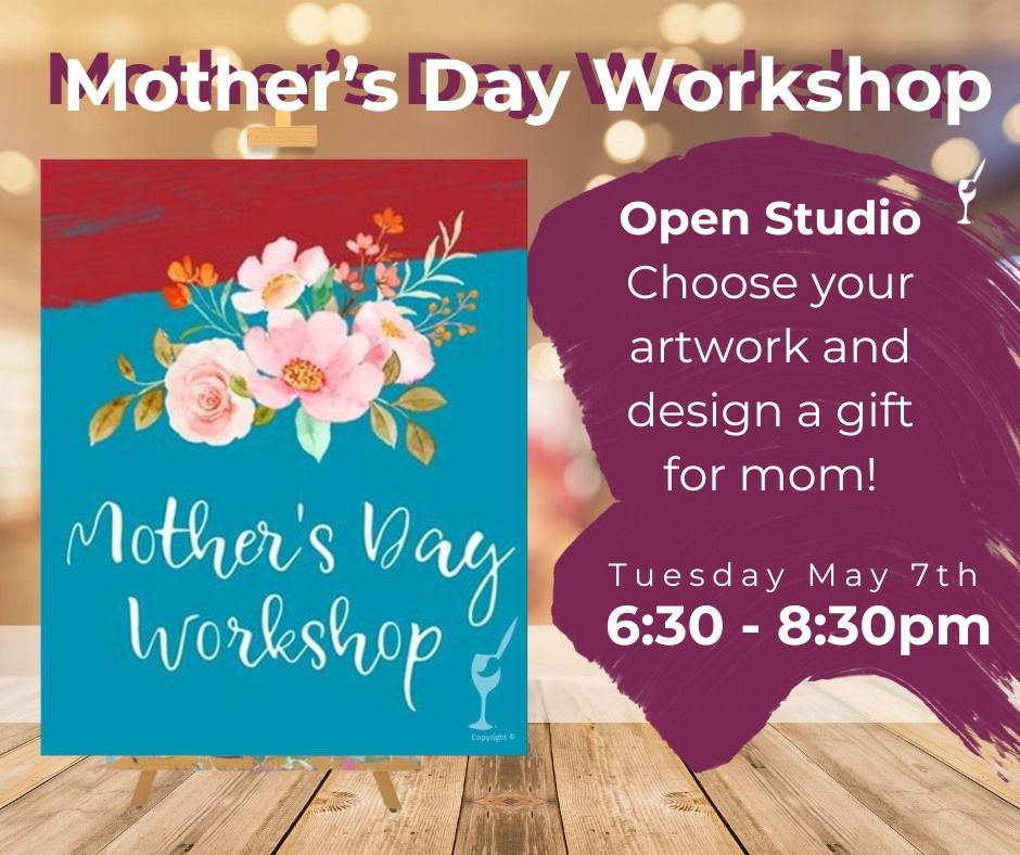 Paint and Sip: Mother's Day Workshop Make a Gift for Mom