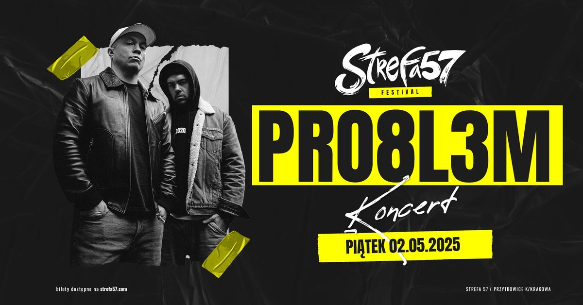 STREFA 57 FESTIVAL | PRO8L3M | PT. 02.05.2025