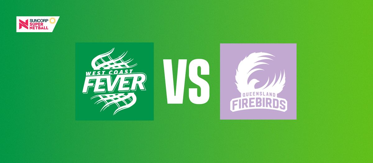 Fever v Firebirds