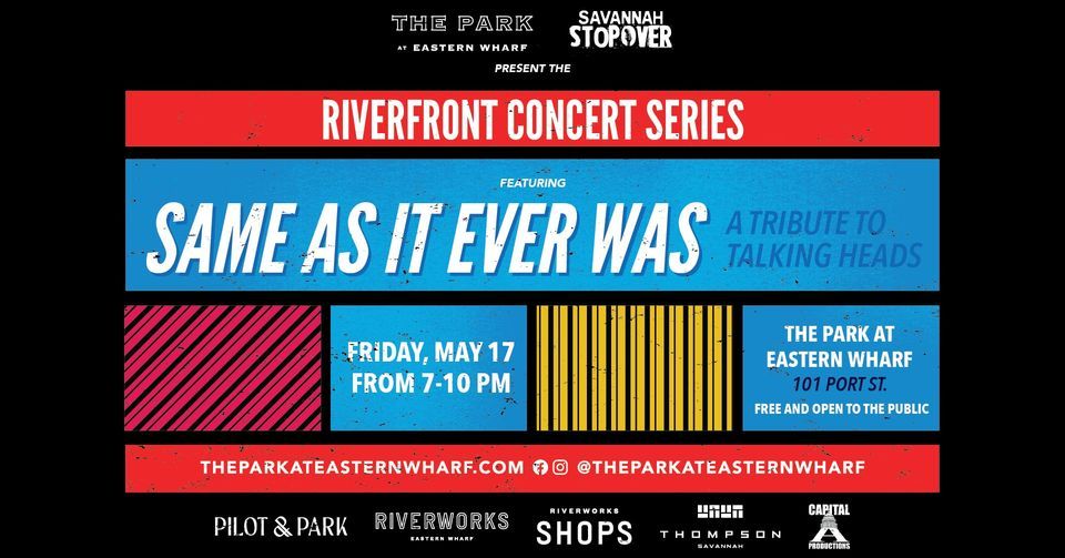 May Riverfront Concert Series With Same As It Ever Was