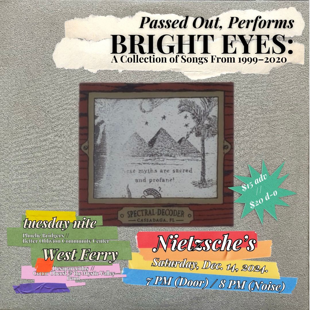 12\/14: Passed Out, performs Bright Eyes Pt. III. w\/ Tuesday Nite & West Ferry