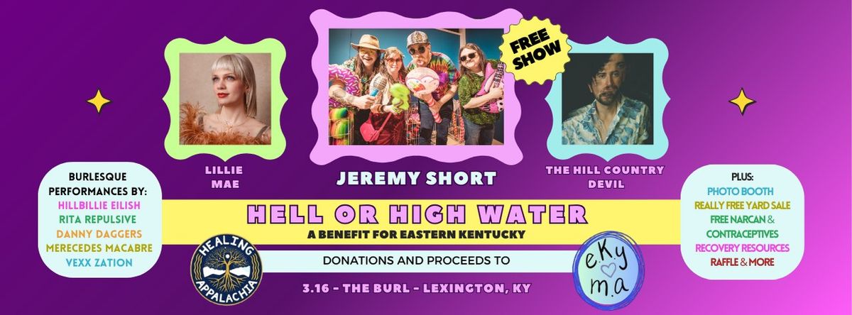 Hell or High Water: A Benefit for Eastern KY - * Free Show *