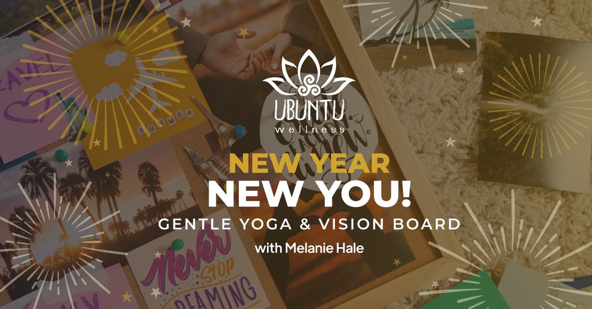 New Year, New YOU! Gentle Yoga and Vision Board, with Melanie Hale