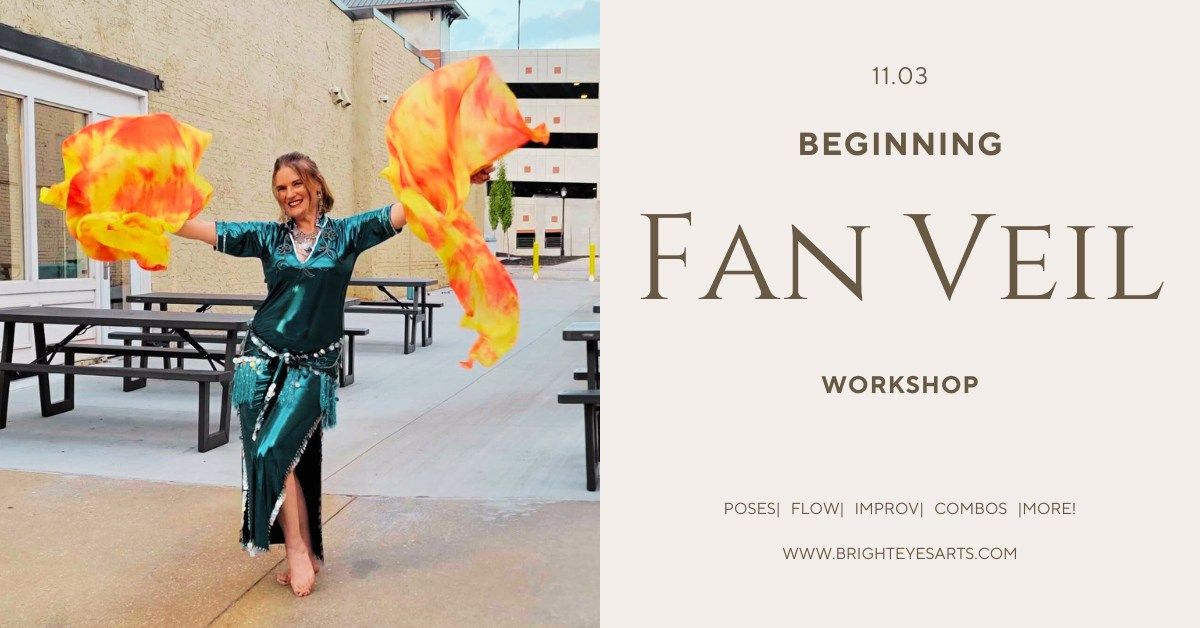 Beginning Fan Veil Workshop