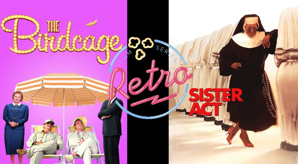 THE BIRDCAGE & SISTER ACT