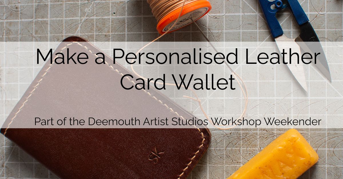 Workshop - Make a Personalised Leather Card Wallet