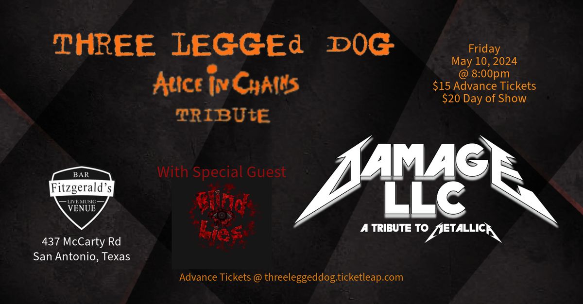 Three Legged Dog (Alice in Chains) & Damage LLC (Metallica) with special guest Blind Lies