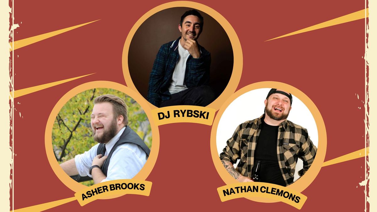 Firehouse Comedy Club Presents, Dj Rybski, Nathan Clemons & Asher Brooks!