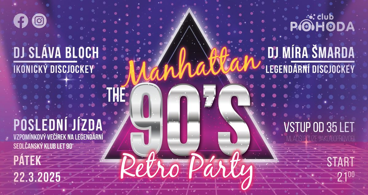 MANHATTAN RETRO PARTY - Posledn\u00ed j\u00edzda - vstup od 35 let 