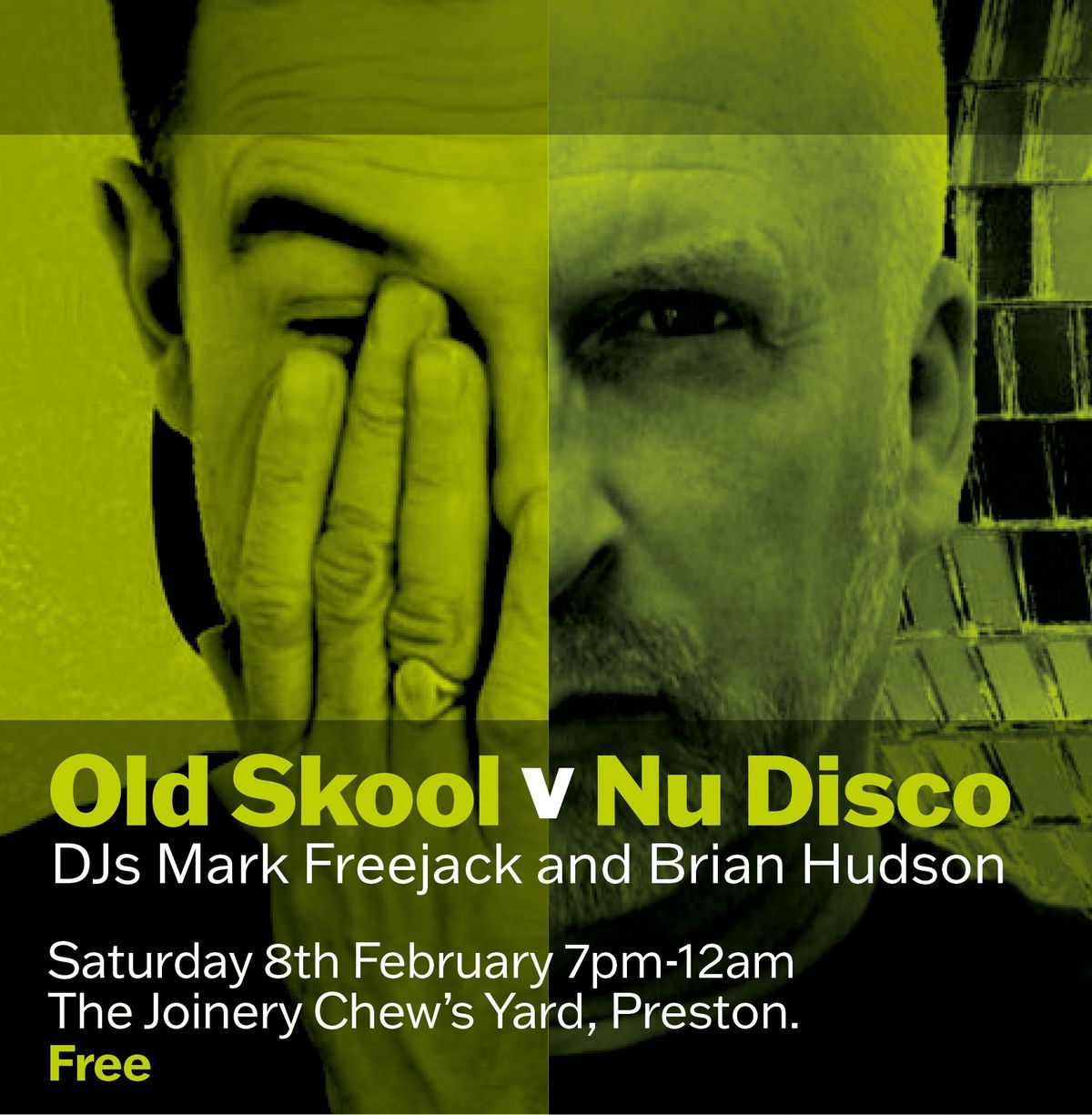 Old Skool vs Nu Disco - DJs Mark Freejack & Brian Hudson - Chew's Yard - FREE