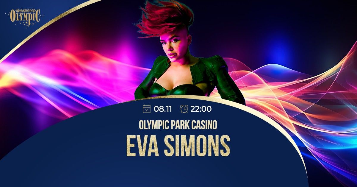 OLYMPIC CASINO ESITLEB: EVA SIMONS \/ DJ Rami Lill \/ Dance Act Empire Show