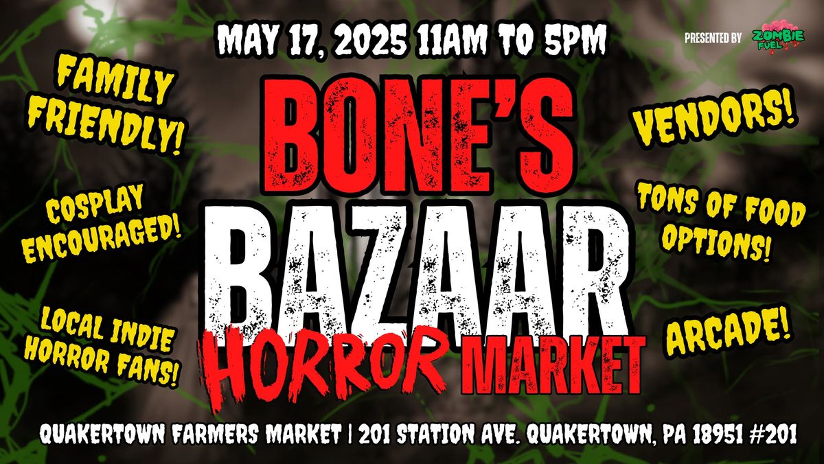 Bone's Bazaar Horror Market | May 17, 2025