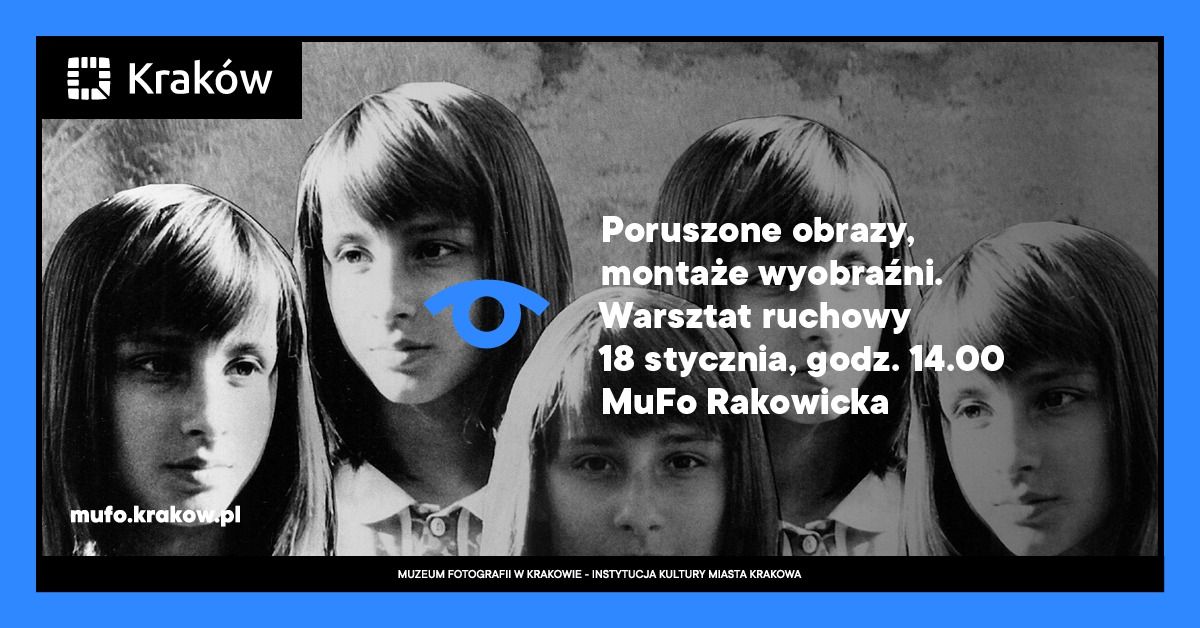 Poruszone obrazy, monta\u017ce wyobra\u017ani. Warsztat ruchowy