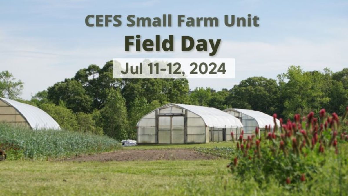  CEFS Small Farm Unit Field Day