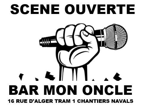 Sc\u00e8ne Ouverte chez Mon Oncle ! A partir de 19H...