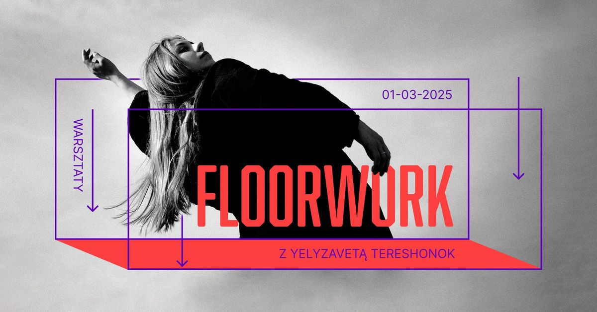 FLOORWORK - warsztaty z Yelyzavet\u0105 Tereshonok