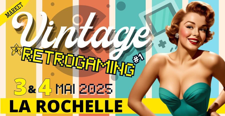 MARKET VINTAGE & RETROGAMING - LA ROCHELLE 2025