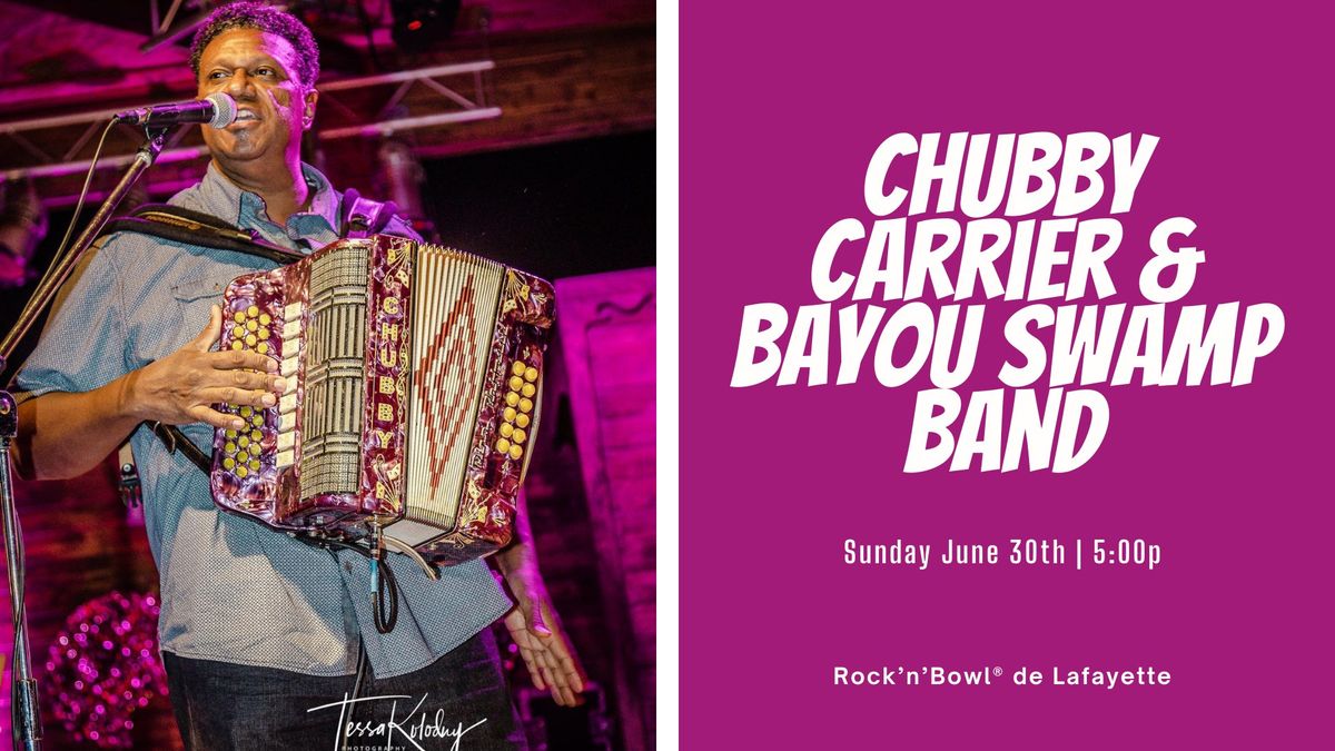 Chubby Carrier & Bayou Swamp Band | Rock'n'Bowl\u00ae de Lafayette
