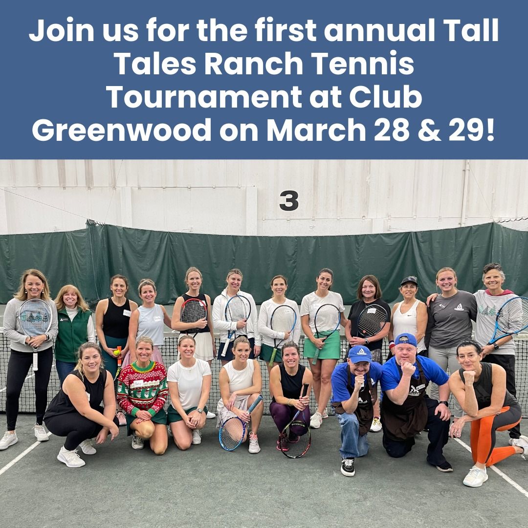 Club Greenwood x Tall Tales Ranch Tennis Tournament